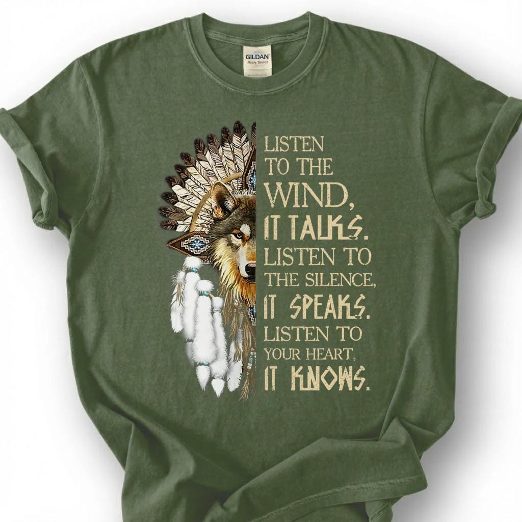Listen To The Wind It Talks Shirt, Native American Wolf Headdress Tee, Spiritual Quote Top, Tribal Boho Apparel, Indigenous Heritage Gift