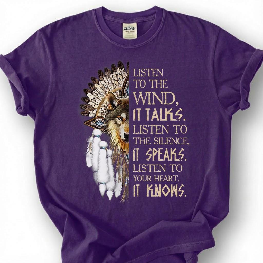 Listen To The Wind It Talks Shirt, Native American Wolf Headdress Tee, Spiritual Quote Top, Tribal Boho Apparel, Indigenous Heritage Gift