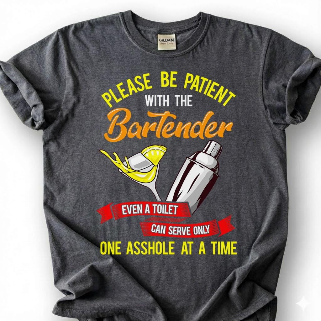 Be Patient With Bartender Toilet Serves One Asshole Shirt, Cocktail Shaker Sass Tee, Mixologist Humor Top, Pub Worker Quote Apparel