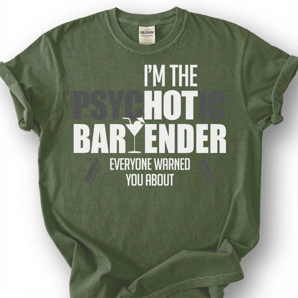 Psychotic Bartender Warned You About Shirt, Martini Glass Shaker Tee, Wild Mixologist Top, Crazy Bar Staff Slogan Apparel, Nightlife Crew