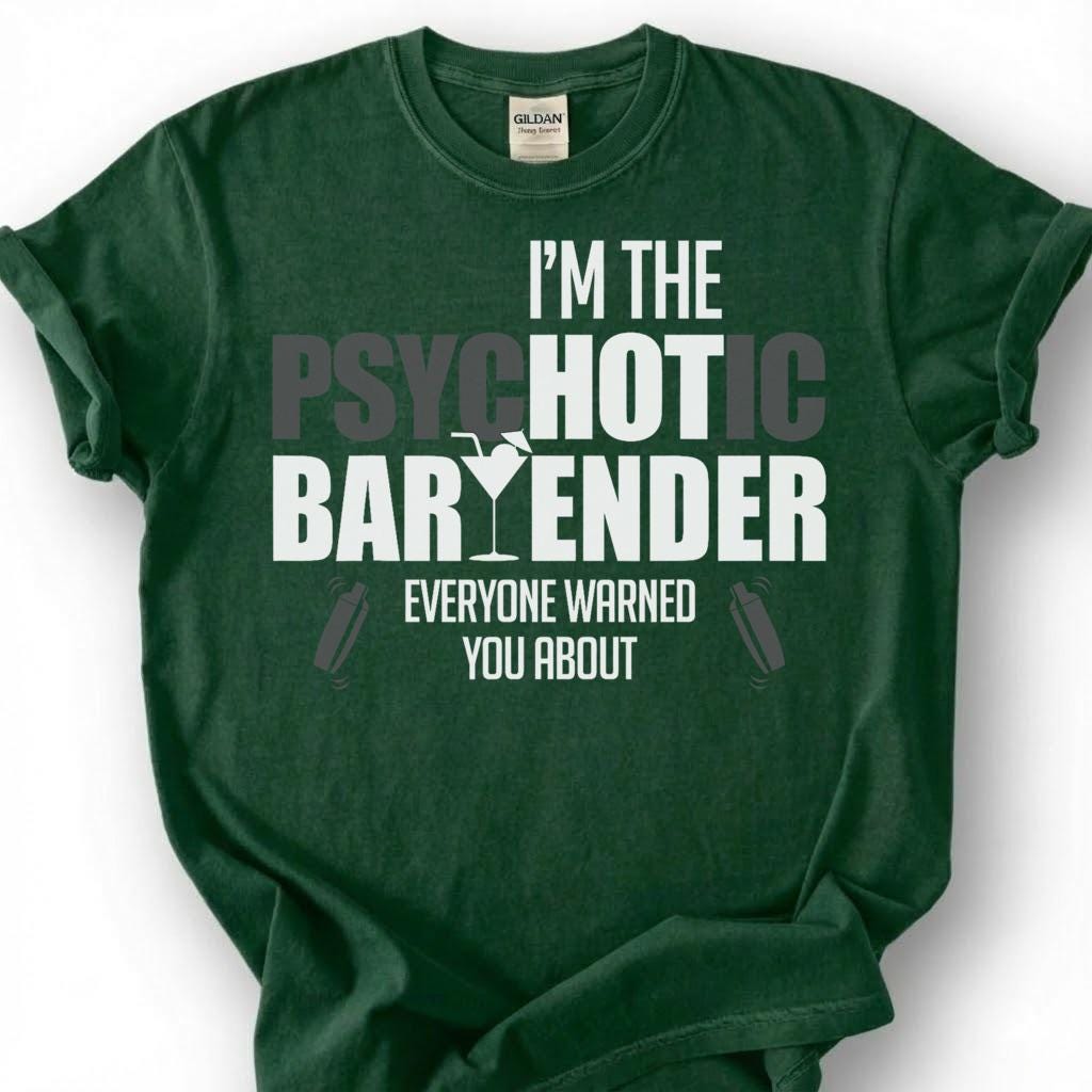 Psychotic Bartender Warned You About Shirt, Martini Glass Shaker Tee, Wild Mixologist Top, Crazy Bar Staff Slogan Apparel, Nightlife Crew