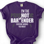 Psychotic Bartender Warned You About Shirt, Martini Glass Shaker Tee, Wild Mixologist Top, Crazy Bar Staff Slogan Apparel, Nightlife Crew
